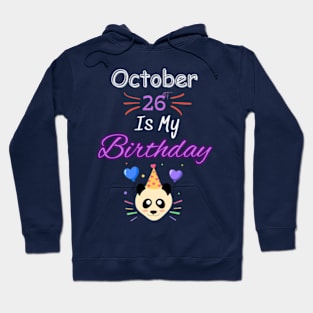 October 26 st is my birthday Hoodie